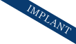 IMPLANT